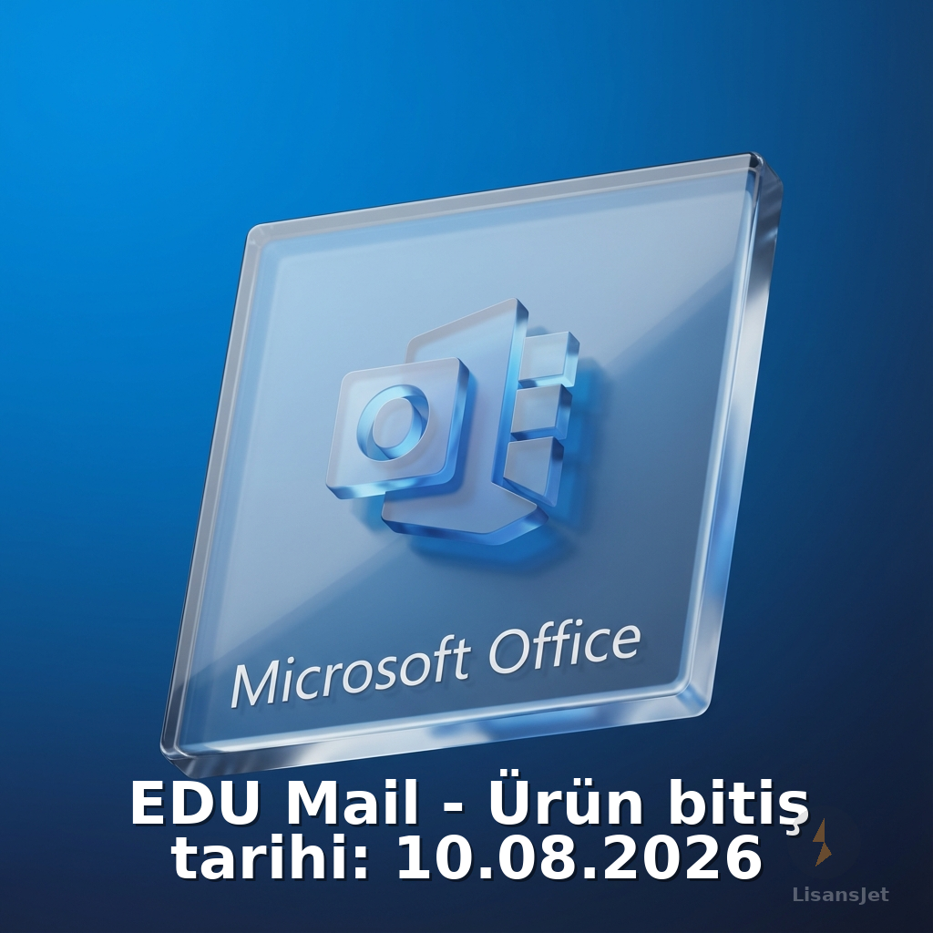 EDU Mail - Ürün bitiş tarihi: 10.08.2026