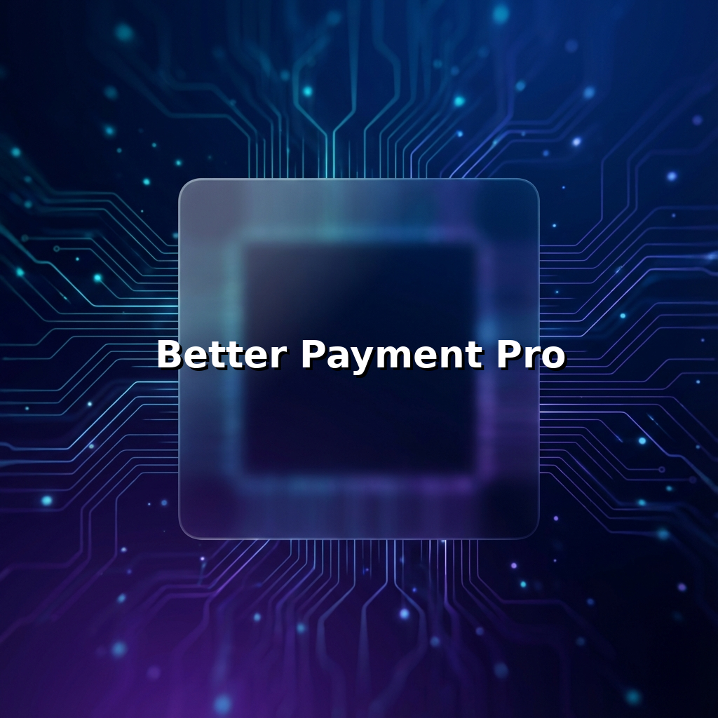 Better Payment Pro