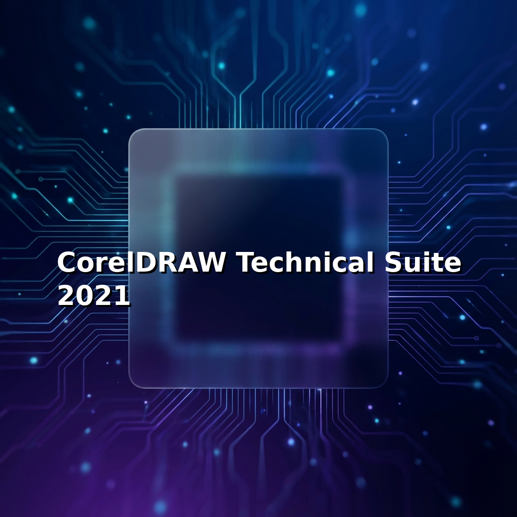 CorelDRAW Technical Suite 2021