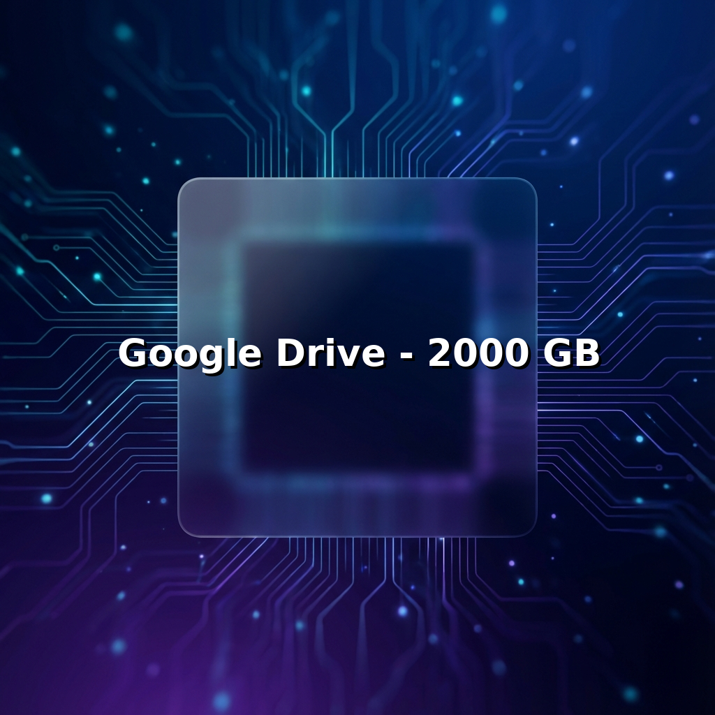 Google Drive - 2000 GB